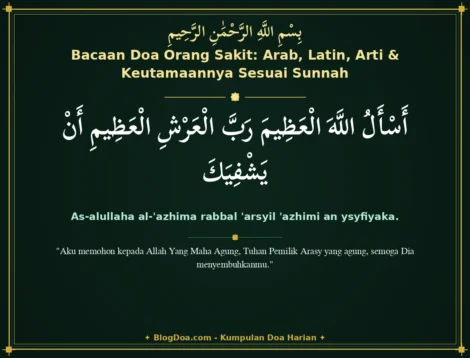 Bacaan Doa Orang Sakit: Arab, Latin, Arti & Keutamaannya Sesuai Sunnah