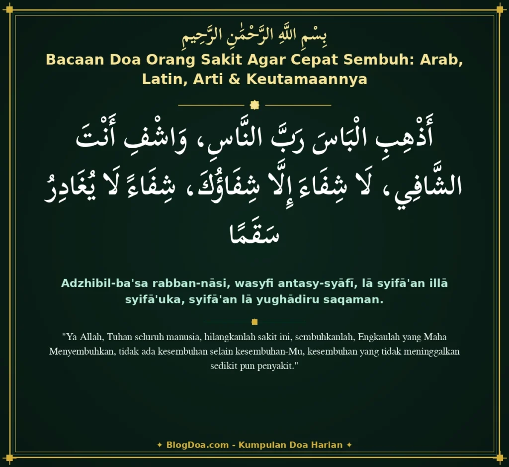 Bacaan Doa Orang Sakit Agar Cepat Sembuh: Arab, Latin, Arti & Keutamaannya