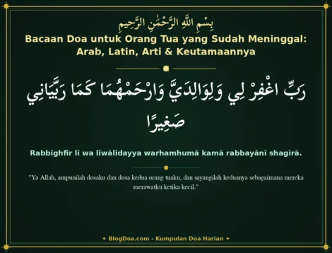 Bacaan Doa untuk Orang Tua yang Sudah Meninggal: Arab, Latin, Arti & Keutamaannya