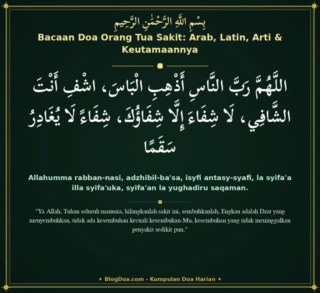 Bacaan Doa Orang Tua Sakit: Arab, Latin, Arti & Keutamaannya