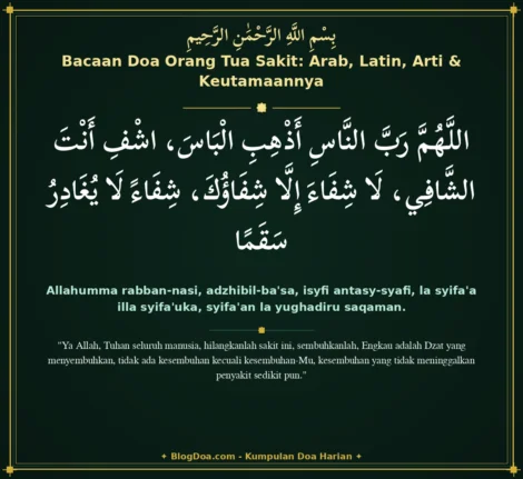 Bacaan Doa Orang Tua Sakit: Arab, Latin, Arti & Keutamaannya