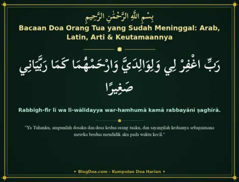 Bacaan Doa Orang Tua yang Sudah Meninggal: Arab, Latin, Arti & Keutamaannya