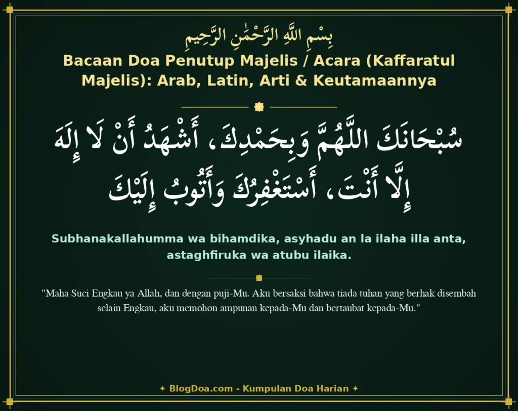 Bacaan Doa Penutup Majelis / Acara (Kaffaratul Majelis): Arab, Latin, Arti & Keutamaannya