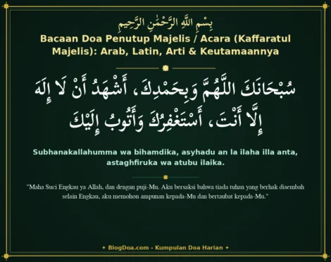 Bacaan Doa Penutup Majelis / Acara (Kaffaratul Majelis): Arab, Latin, Arti & Keutamaannya