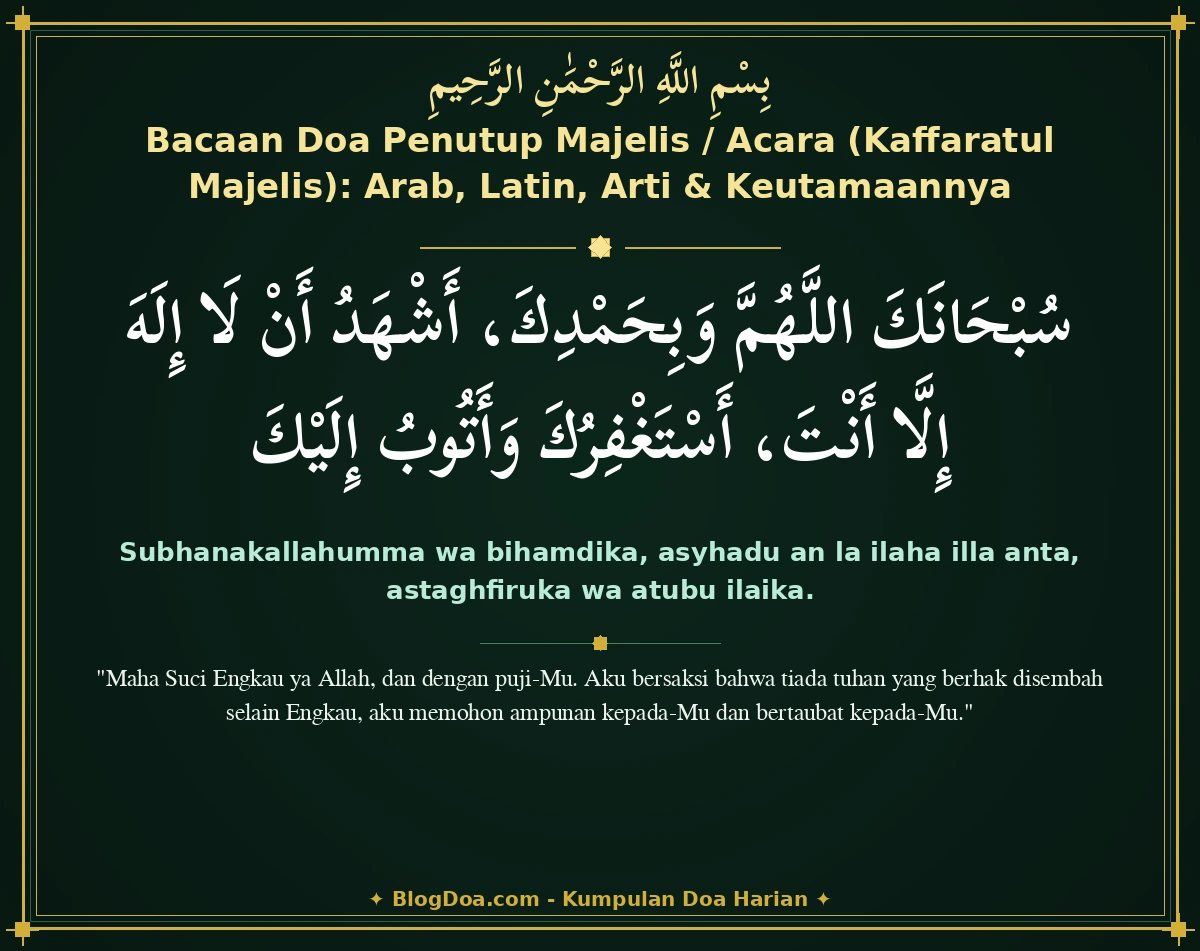 Bacaan Doa Penutup Majelis / Acara (Kaffaratul Majelis): Arab, Latin, Arti & Keutamaannya