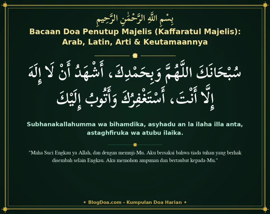 Bacaan Doa Penutup Majelis (Kaffaratul Majelis): Arab, Latin, Arti & Keutamaannya
