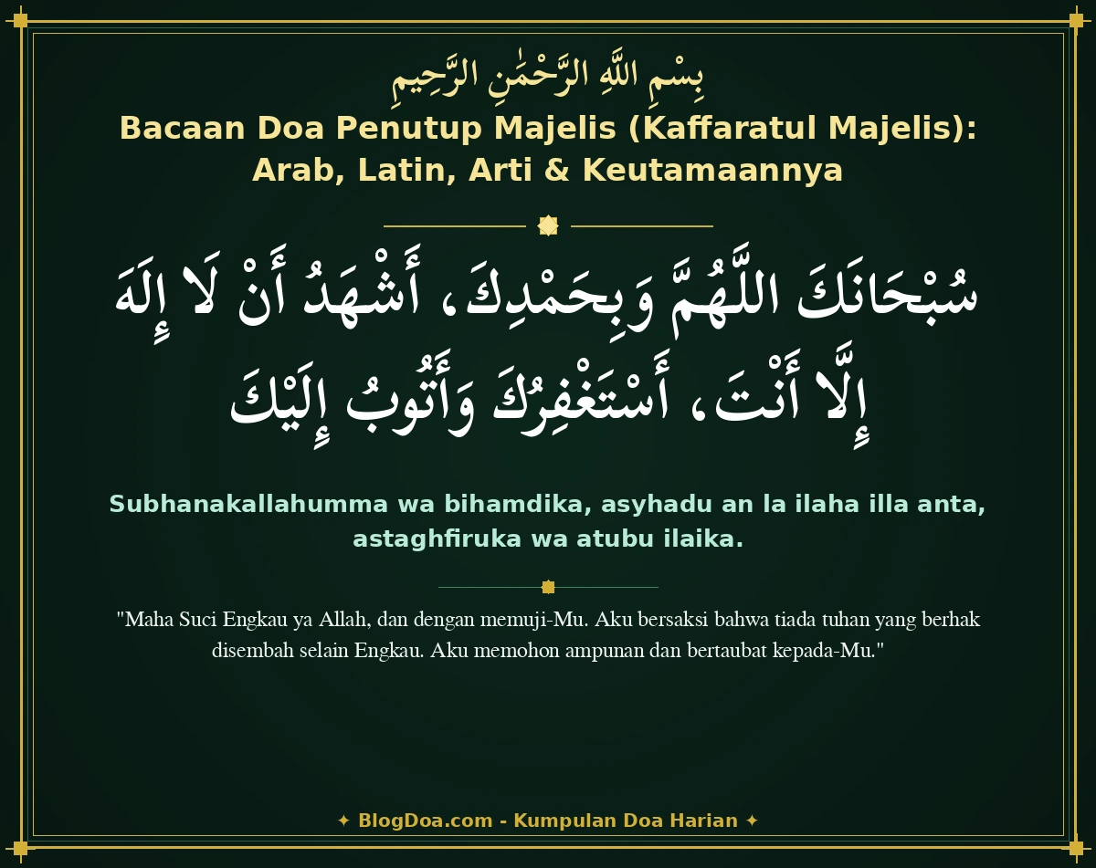 Bacaan Doa Penutup Majelis (Kaffaratul Majelis): Arab, Latin, Arti & Keutamaannya