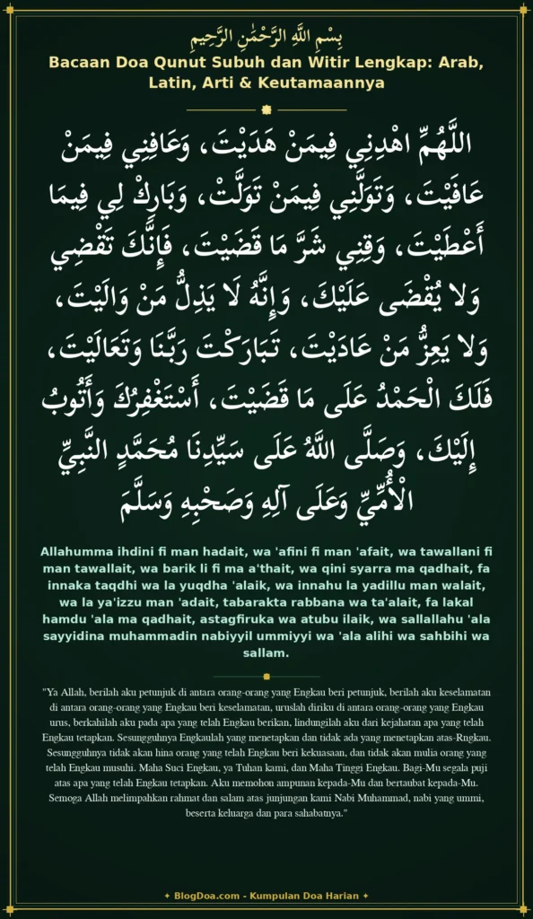 Bacaan Doa Qunut Subuh dan Witir Lengkap: Arab, Latin, Arti & Keutamaannya