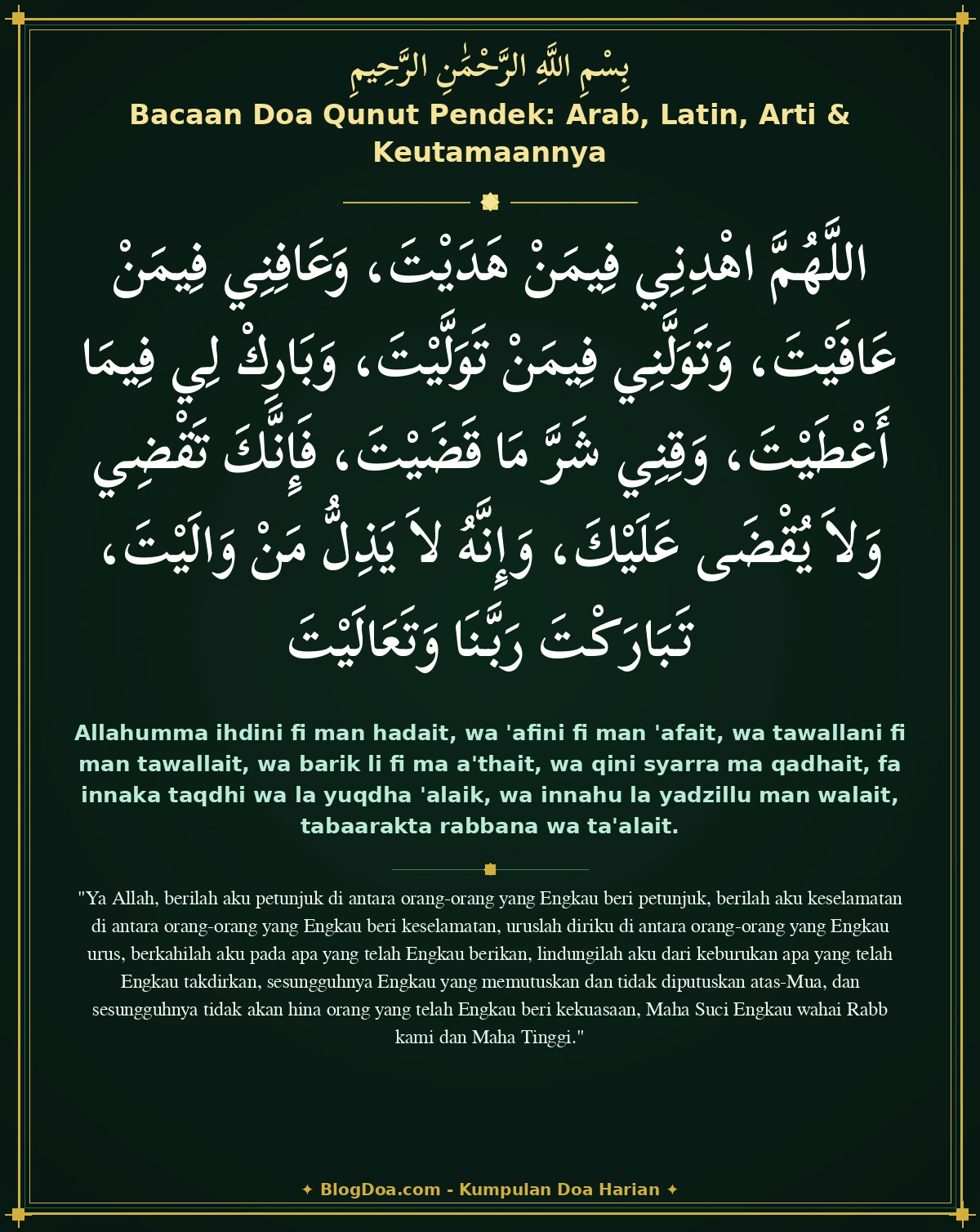 Bacaan Doa Qunut Pendek: Arab, Latin, Arti & Keutamaannya
