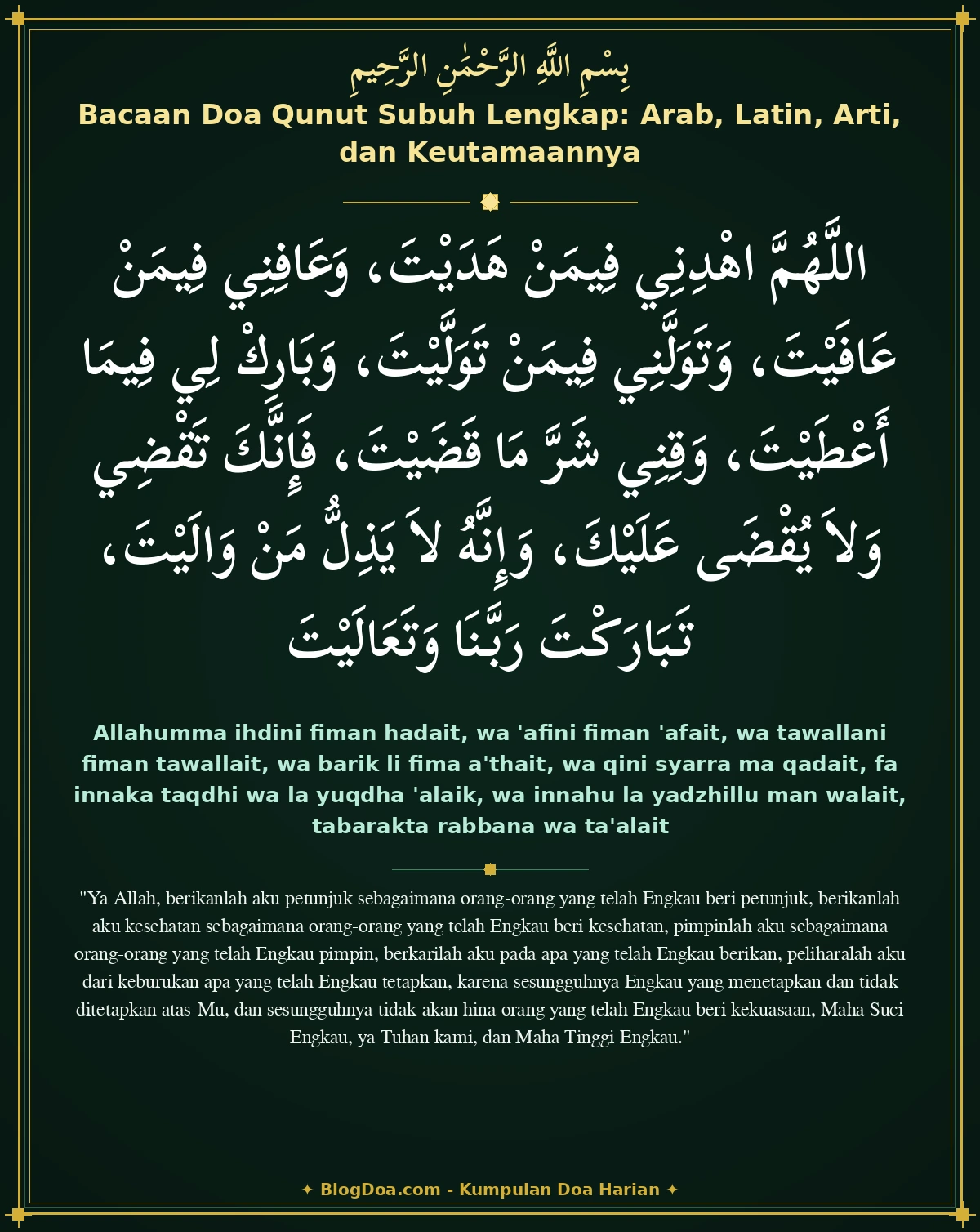 Bacaan Doa Qunut Subuh Lengkap: Arab, Latin, Arti, dan Keutamaannya