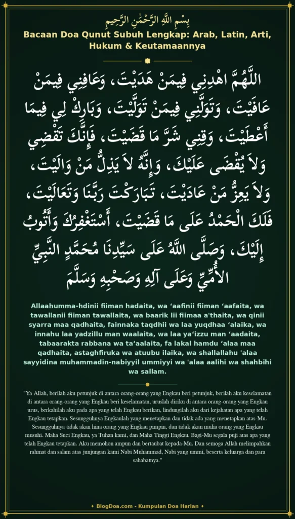 Bacaan Doa Qunut Subuh Lengkap: Arab, Latin, Arti, Hukum & Keutamaannya