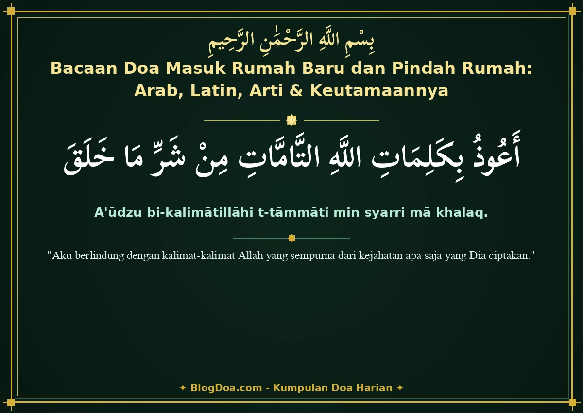 Bacaan Doa Masuk Rumah Baru dan Pindah Rumah: Arab, Latin, Arti & Keutamaannya