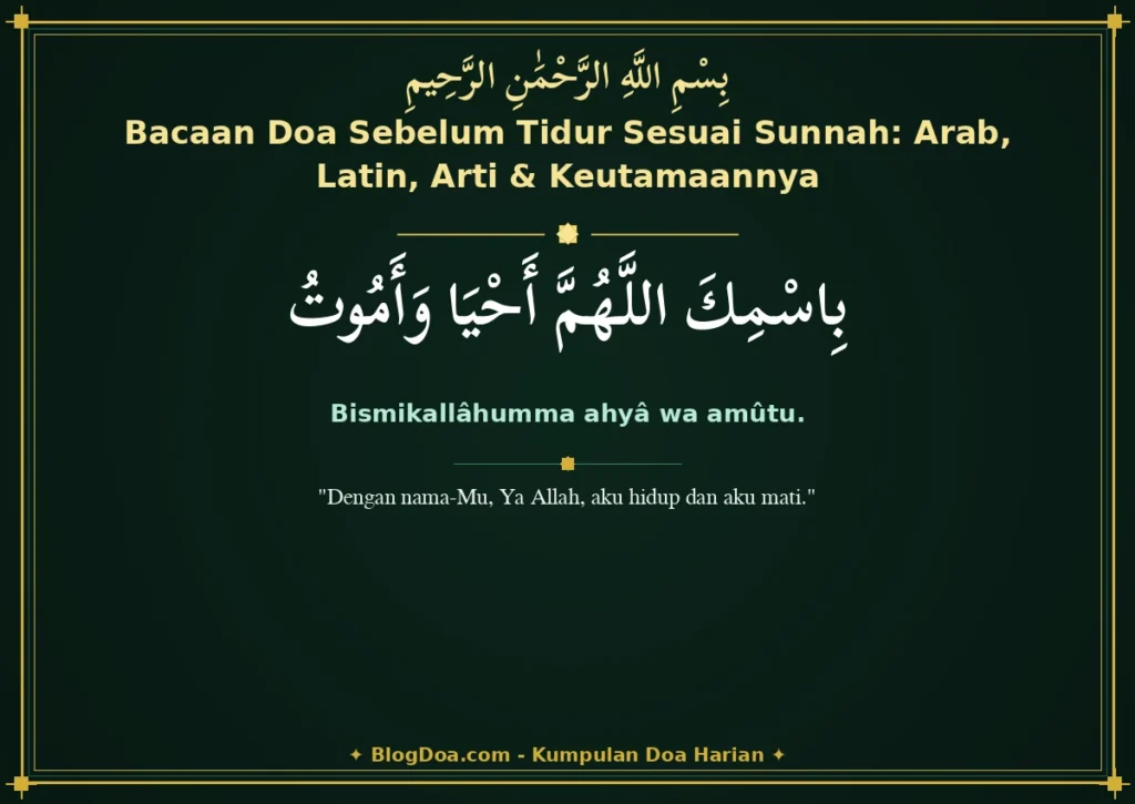 Bacaan Doa Sebelum Tidur Sesuai Sunnah: Arab, Latin, Arti & Keutamaannya