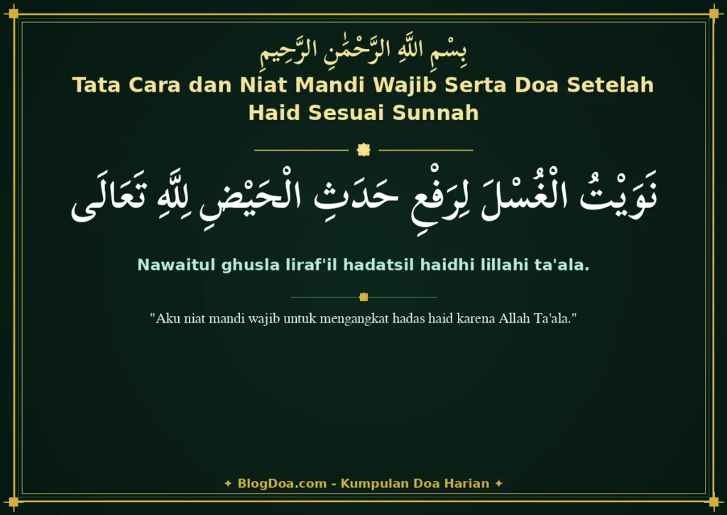 Tata Cara dan Niat Mandi Wajib Serta Doa Setelah Haid Sesuai Sunnah