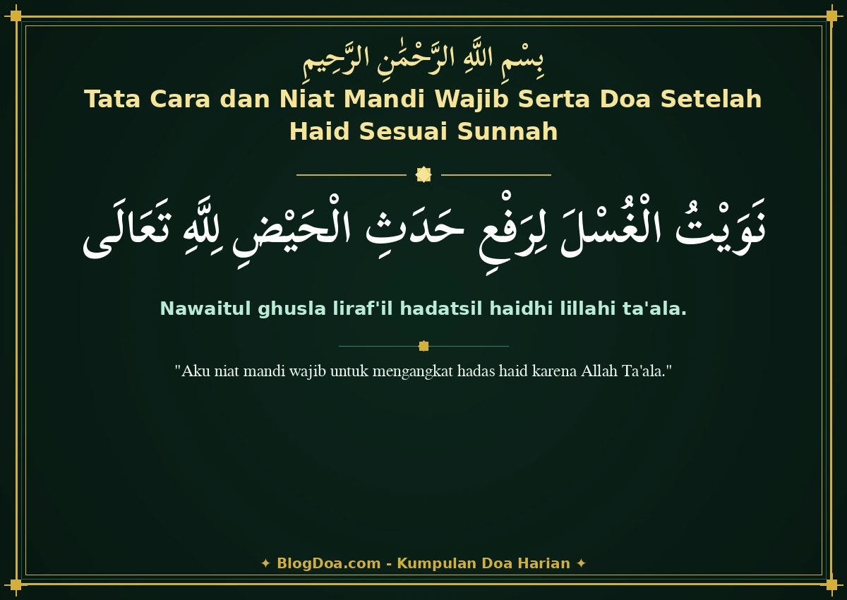 Tata Cara dan Niat Mandi Wajib Serta Doa Setelah Haid Sesuai Sunnah