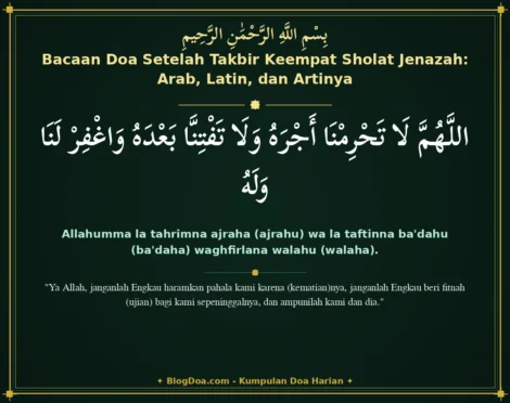Bacaan Doa Setelah Takbir Keempat Sholat Jenazah: Arab, Latin, dan Artinya