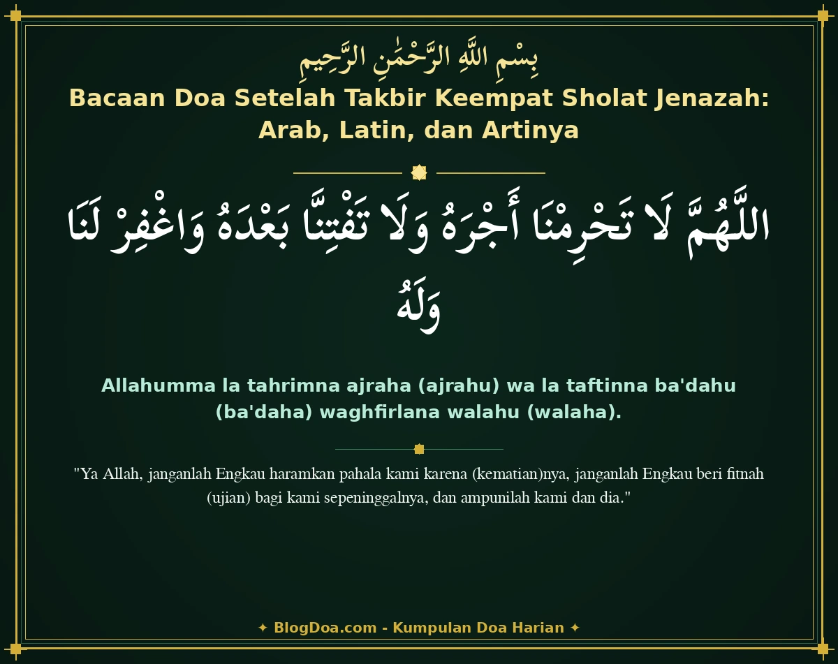 Bacaan Doa Setelah Takbir Keempat Sholat Jenazah: Arab, Latin, dan Artinya