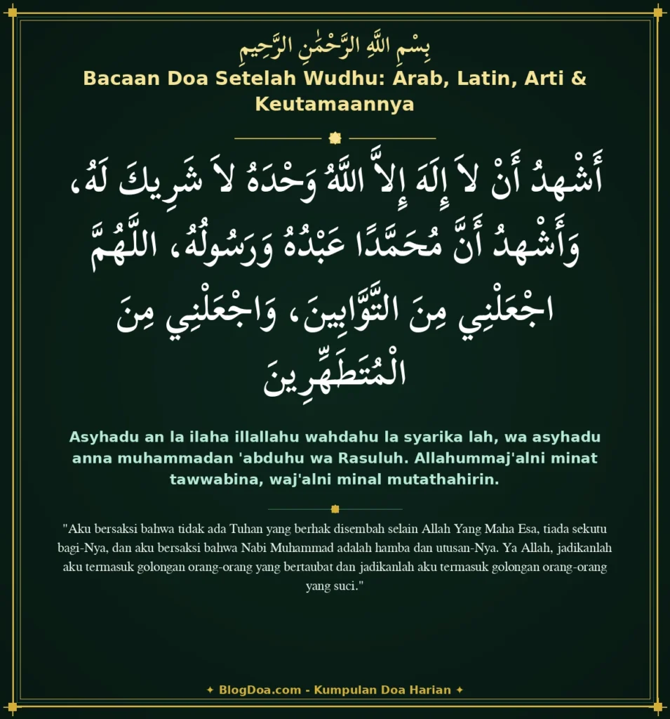 Bacaan Doa Setelah Wudhu: Arab, Latin, Arti & Keutamaannya