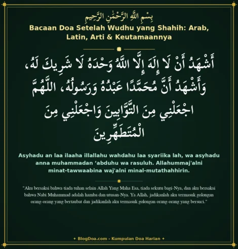 Bacaan Doa Setelah Wudhu yang Shahih: Arab, Latin, Arti & Keutamaannya