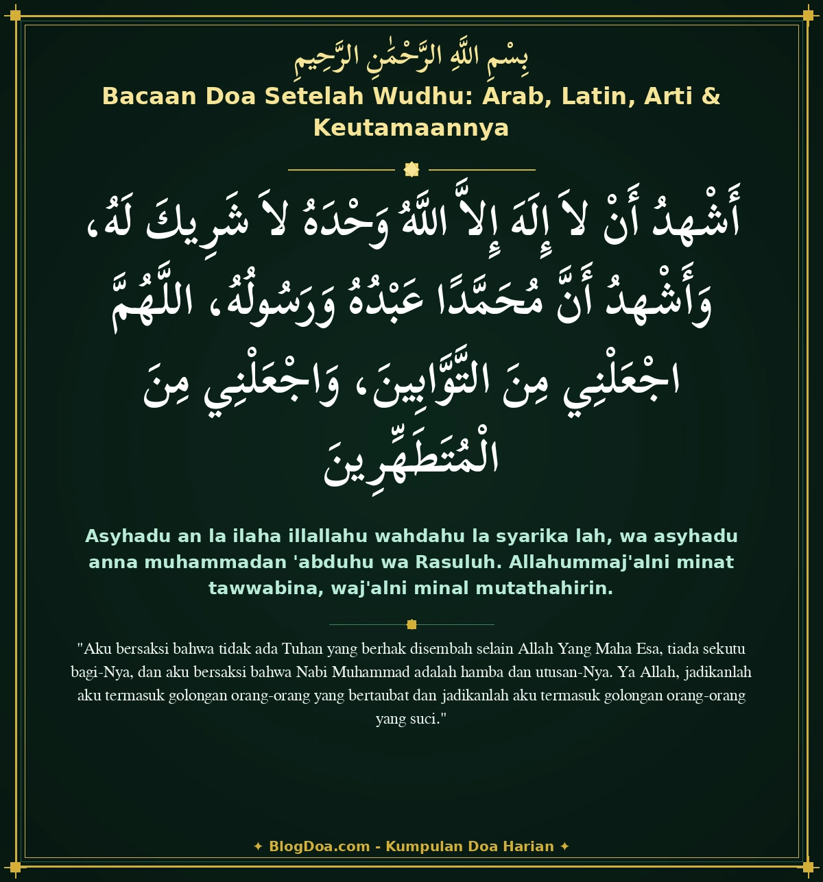Bacaan Doa Setelah Wudhu: Arab, Latin, Arti & Keutamaannya