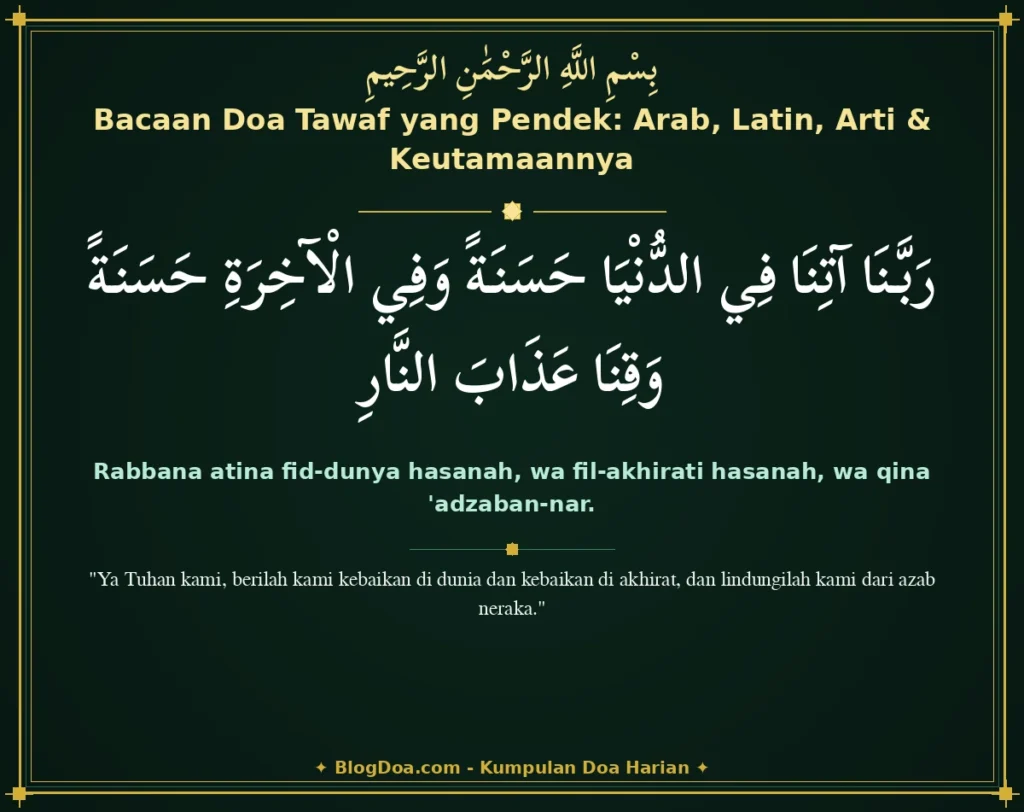 Bacaan Doa Tawaf yang Pendek: Arab, Latin, Arti & Keutamaannya