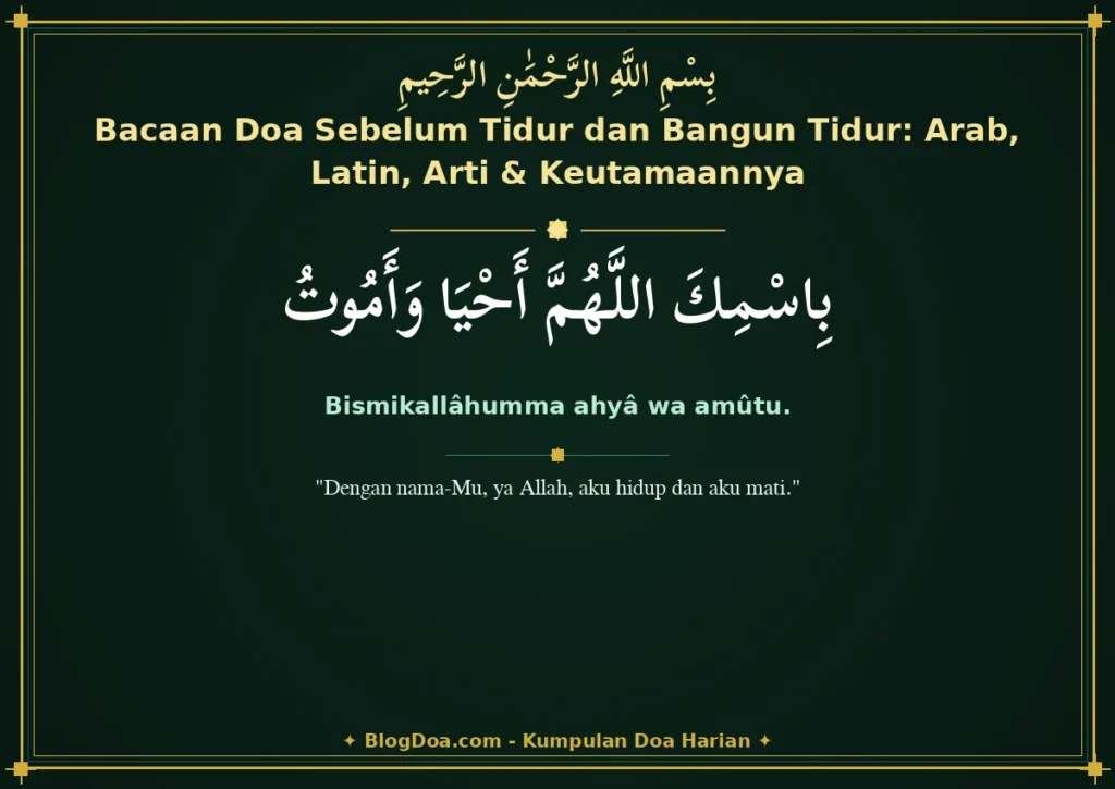 Bacaan Doa Sebelum Tidur dan Bangun Tidur: Arab, Latin, Arti & Keutamaannya