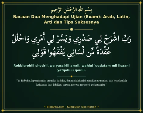 Bacaan Doa Menghadapi Ujian (Exam): Arab, Latin, Arti dan Tips Suksesnya