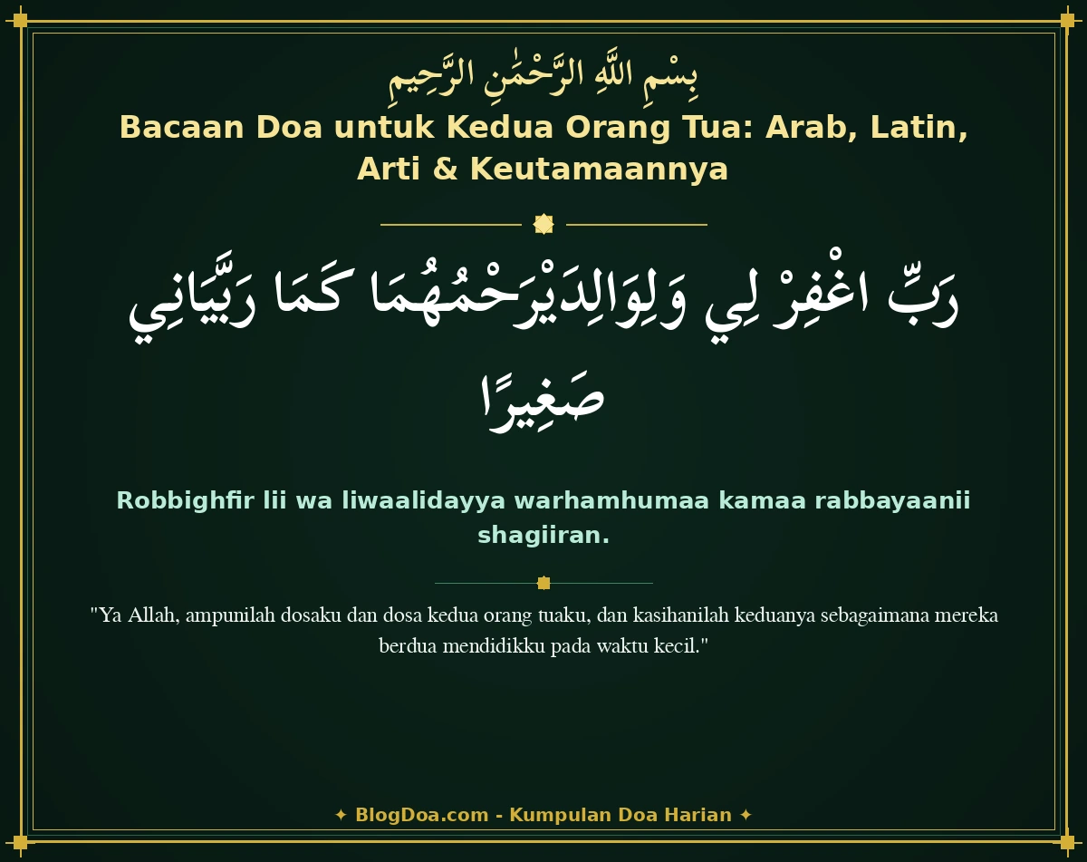 Bacaan Doa untuk Kedua Orang Tua: Arab, Latin, Arti & Keutamaannya
