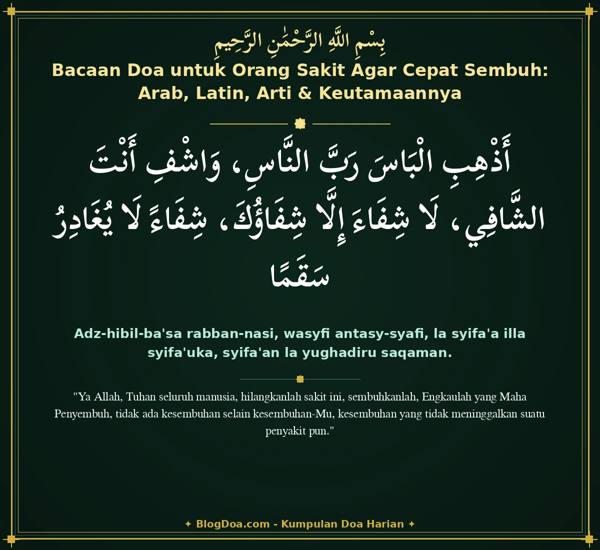 Bacaan Doa untuk Orang Sakit Agar Cepat Sembuh: Arab, Latin, Arti & Keutamaannya