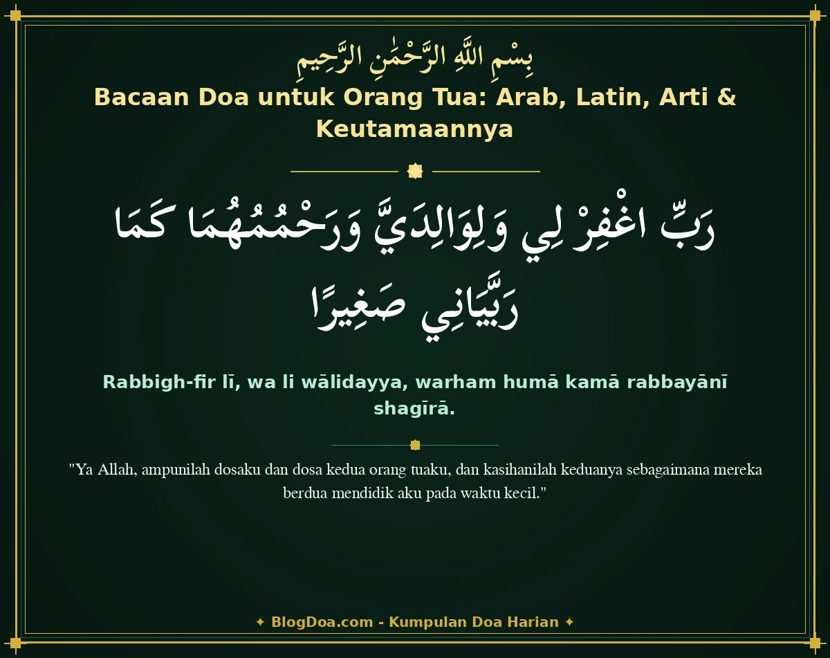 Bacaan Doa untuk Orang Tua: Arab, Latin, Arti & Keutamaannya