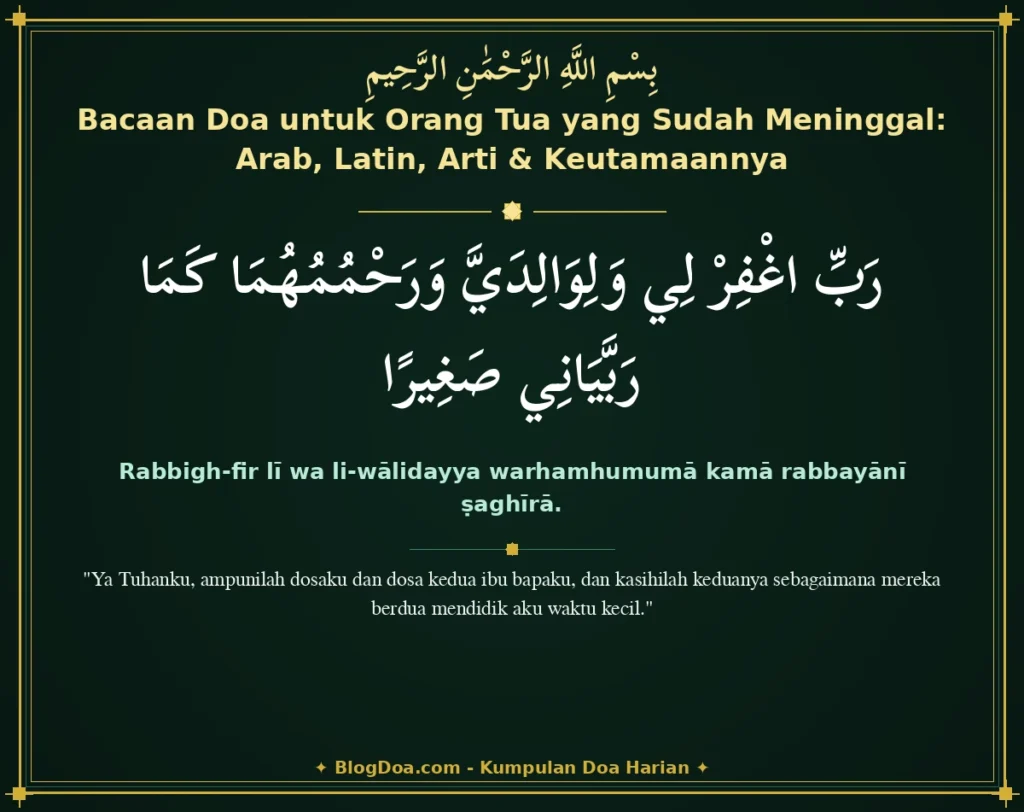 Bacaan Doa untuk Orang Tua yang Sudah Meninggal: Arab, Latin, Arti & Keutamaannya