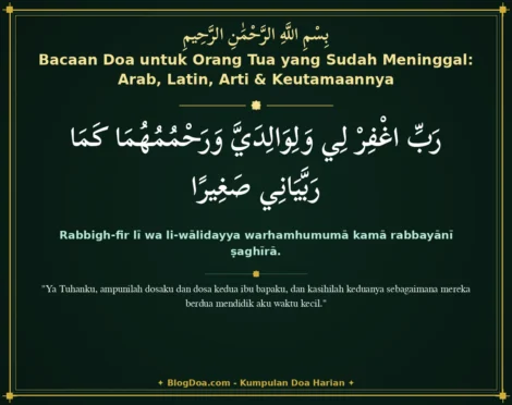 Bacaan Doa untuk Orang Tua yang Sudah Meninggal: Arab, Latin, Arti & Keutamaannya