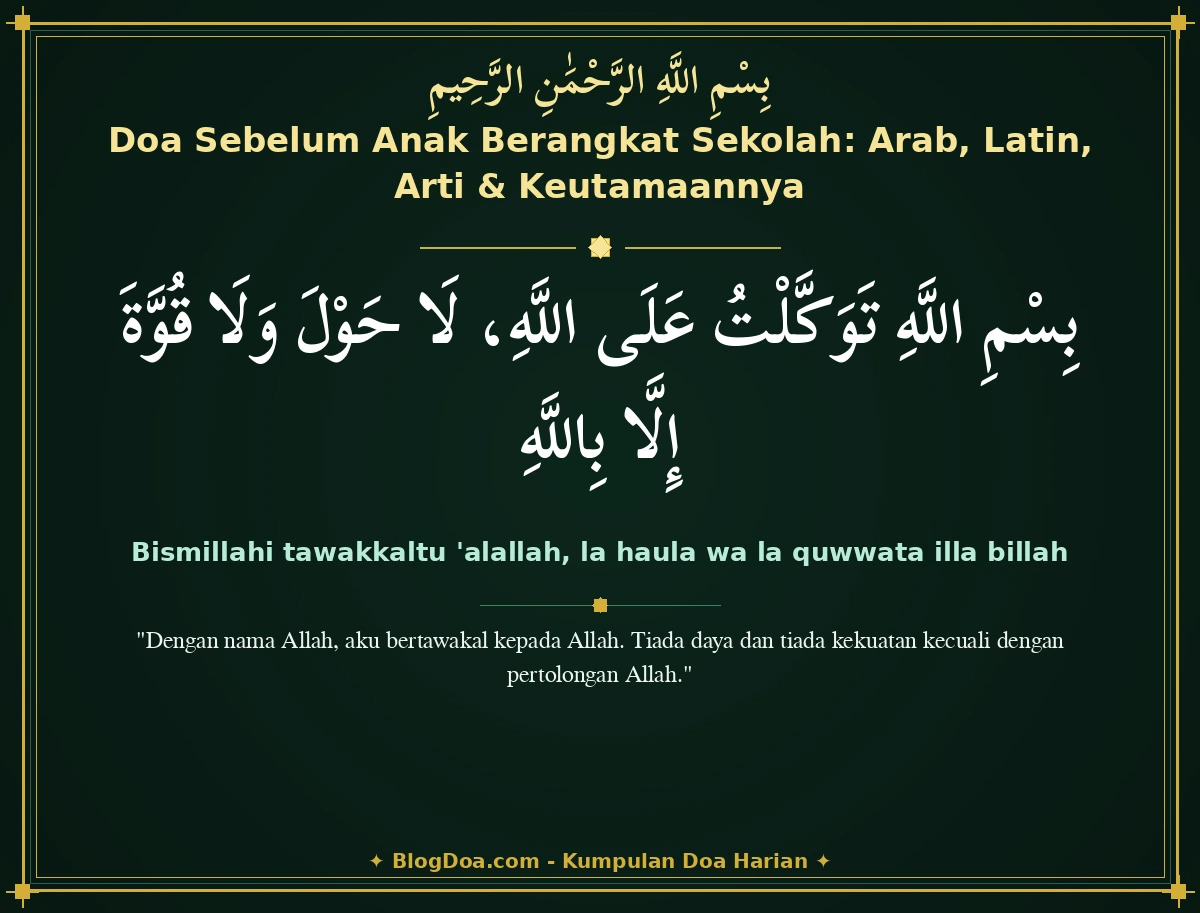 Doa Sebelum Anak Berangkat Sekolah: Arab, Latin, Arti & Keutamaannya