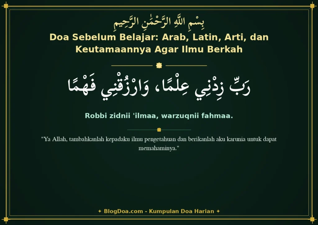Doa Sebelum Belajar: Arab, Latin, Arti, dan Keutamaannya Agar Ilmu Berkah