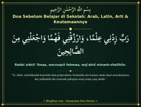 Doa Sebelum Belajar di Sekolah: Arab, Latin, Arti & Keutamaannya