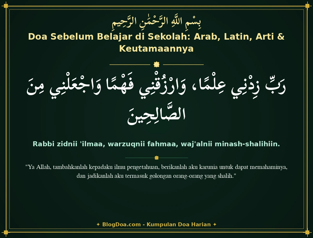 Doa Sebelum Belajar di Sekolah: Arab, Latin, Arti & Keutamaannya