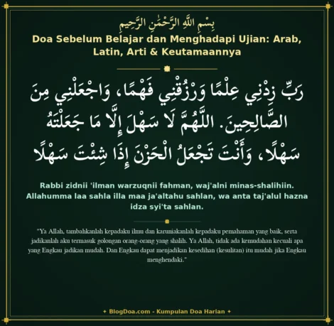 Doa Sebelum Belajar dan Menghadapi Ujian: Arab, Latin, Arti & Keutamaannya