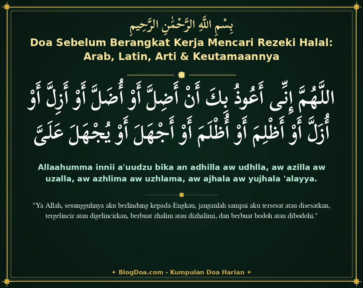 Doa Sebelum Berangkat Kerja Mencari Rezeki Halal: Arab, Latin, Arti & Keutamaannya