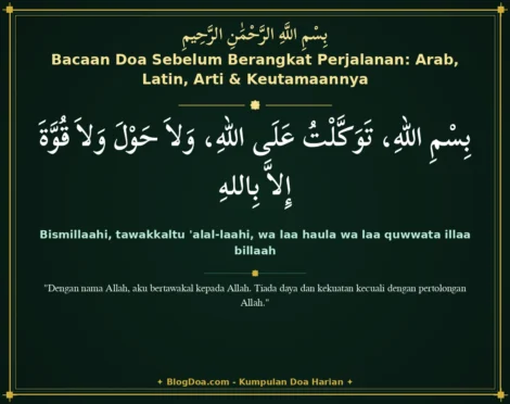Bacaan Doa Sebelum Berangkat Perjalanan: Arab, Latin, Arti & Keutamaannya