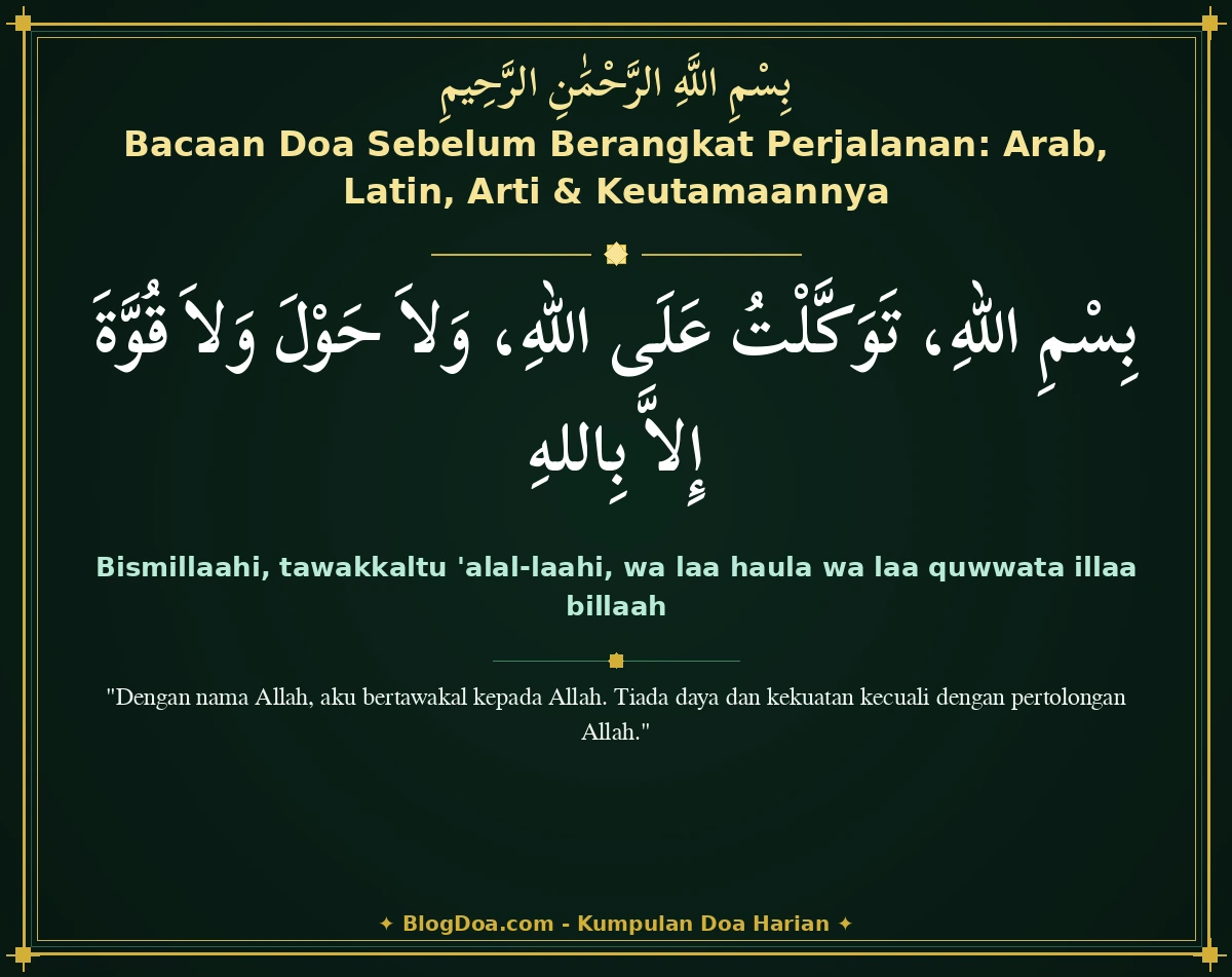 Bacaan Doa Sebelum Berangkat Perjalanan: Arab, Latin, Arti & Keutamaannya
