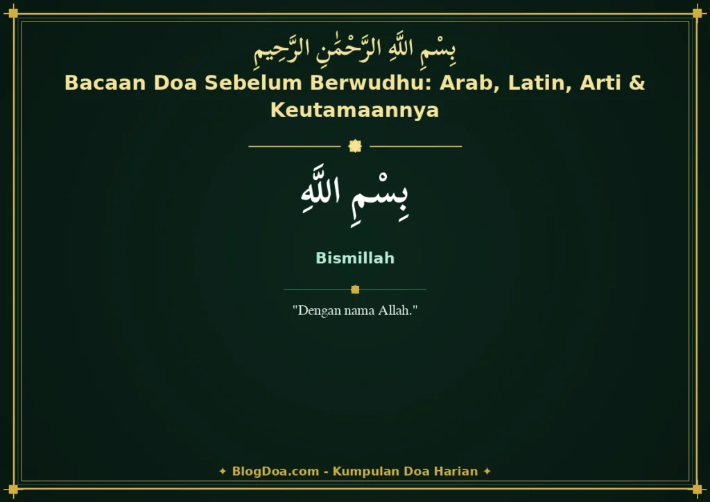 Bacaan Doa Sebelum Berwudhu: Arab, Latin, Arti & Keutamaannya