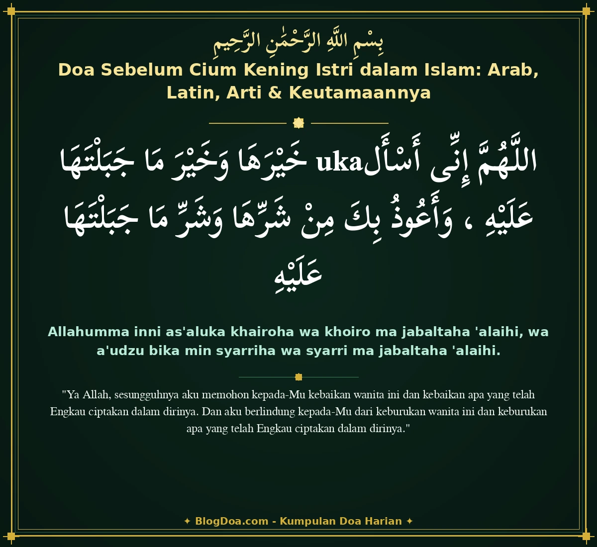 Doa Sebelum Cium Kening Istri dalam Islam: Arab, Latin, Arti & Keutamaannya