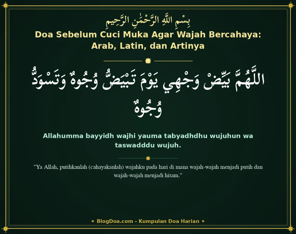 Doa Sebelum Cuci Muka Agar Wajah Bercahaya: Arab, Latin, dan Artinya