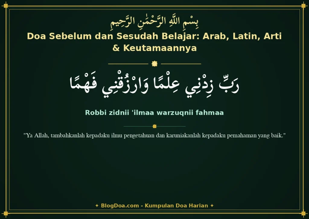Doa Sebelum dan Sesudah Belajar: Arab, Latin, Arti & Keutamaannya