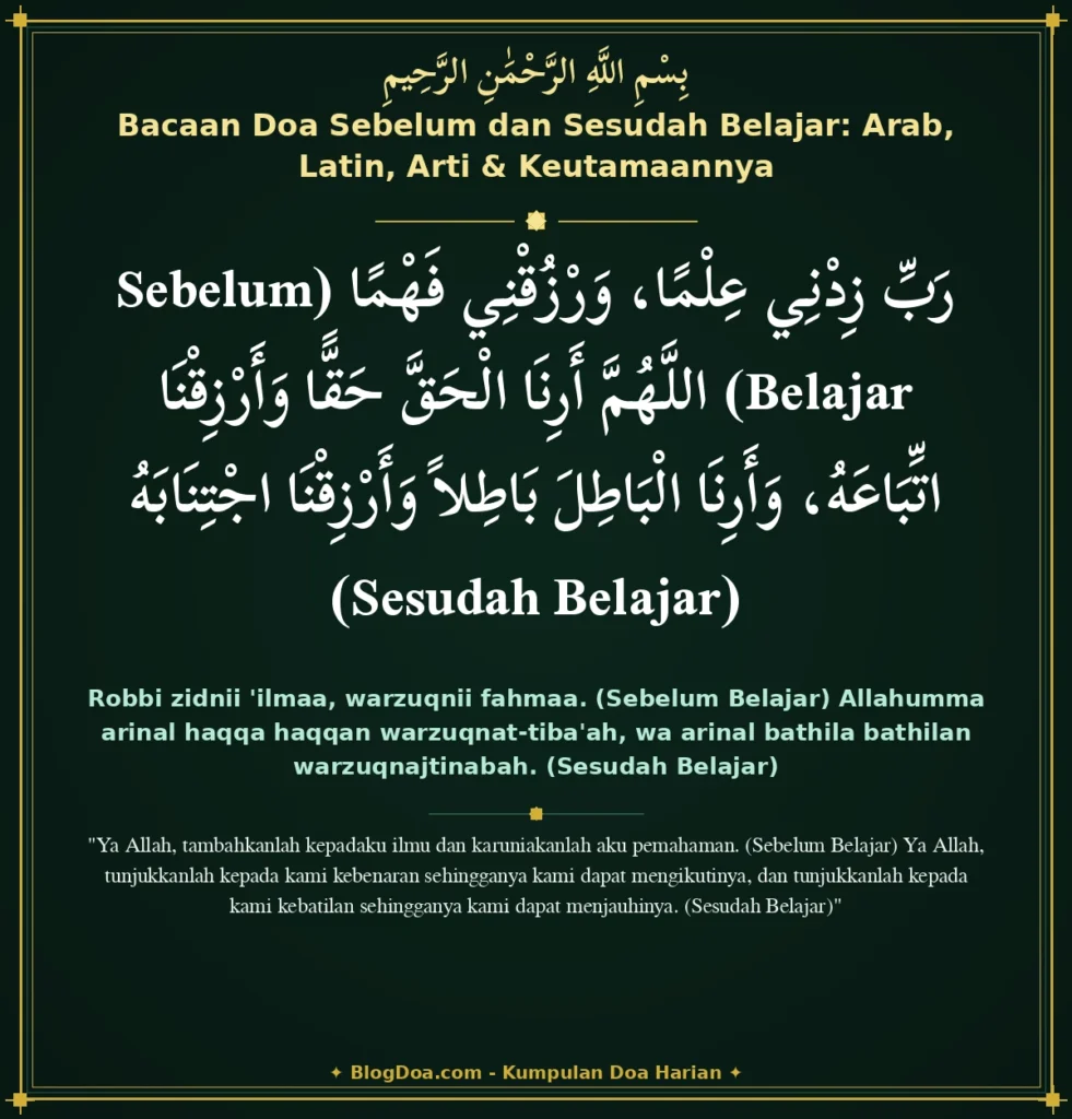 Bacaan Doa Sebelum dan Sesudah Belajar: Arab, Latin, Arti & Keutamaannya