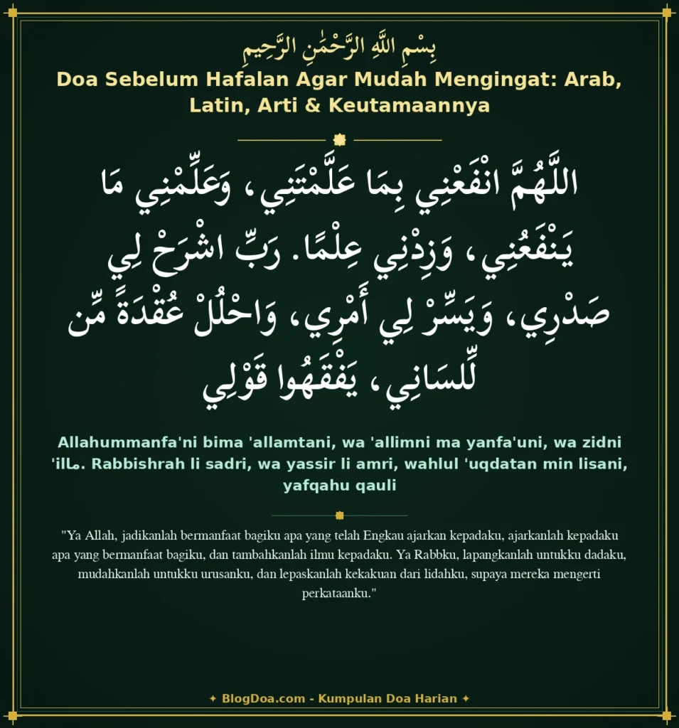 Doa Sebelum Hafalan Agar Mudah Mengingat: Arab, Latin, Arti & Keutamaannya
