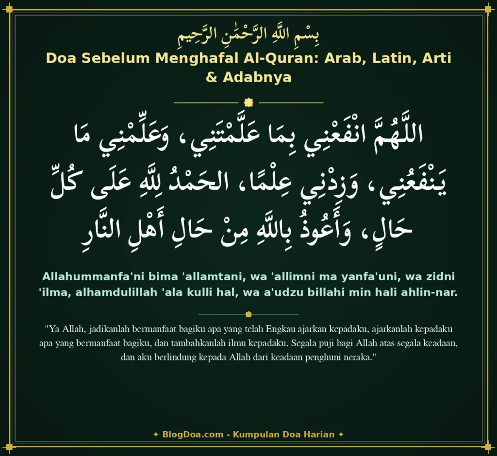 Doa Sebelum Menghafal Al-Quran: Arab, Latin, Arti & Adabnya