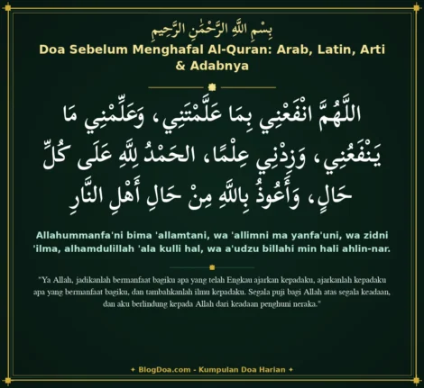 Doa Sebelum Menghafal Al-Quran: Arab, Latin, Arti & Adabnya