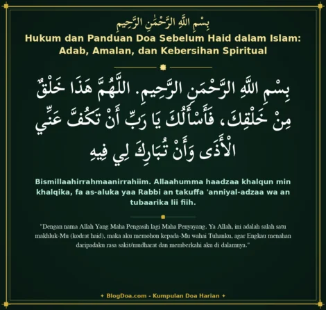 Hukum dan Panduan Doa Sebelum Haid dalam Islam: Adab, Amalan, dan Kebersihan Spiritual