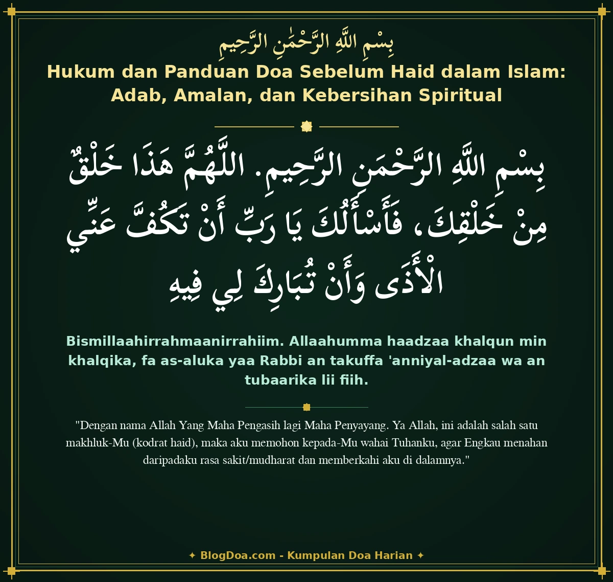 Hukum dan Panduan Doa Sebelum Haid dalam Islam: Adab, Amalan, dan Kebersihan Spiritual